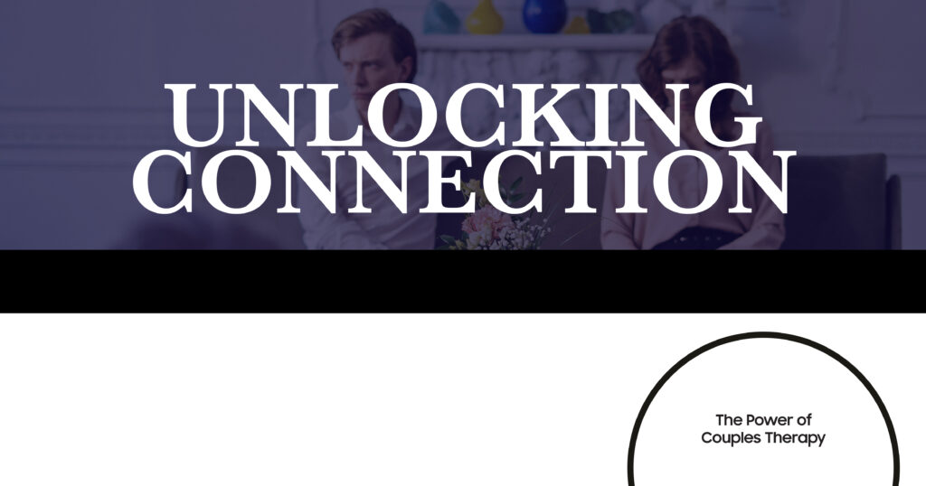 Couple in therapy. Unlocking connection through couples therapy for stronger relationships and improved communication. 