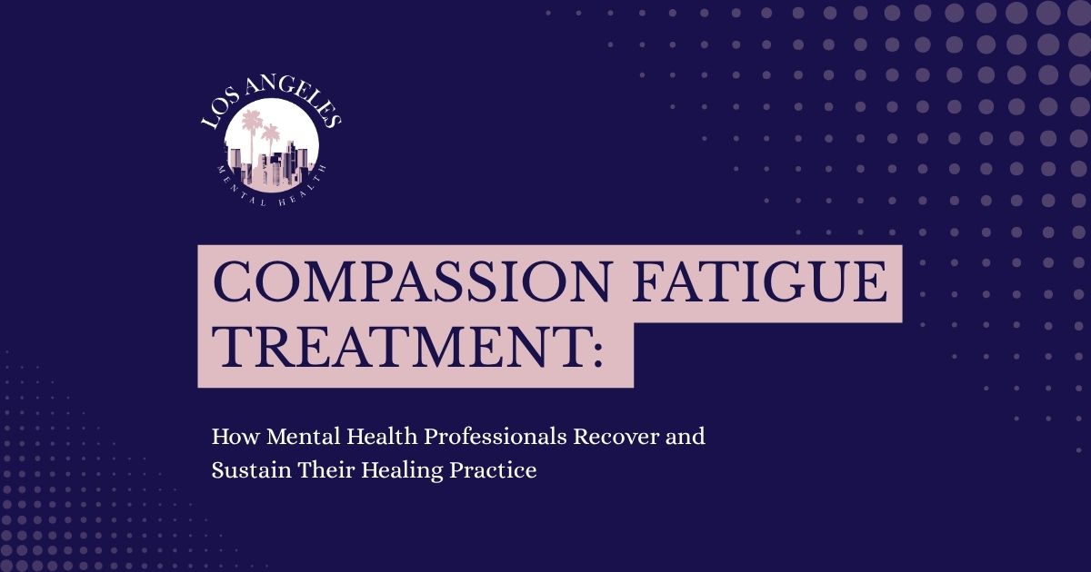 233 - Los Angeles Mental Health Presentation cover slide on a dark blue background featuring the Los Angeles Mental Health logo and a pink stepped title: 'Compassion Fatigue Treatment: How Mental Health Professionals Recover and Sustain Their Healing Practice'.