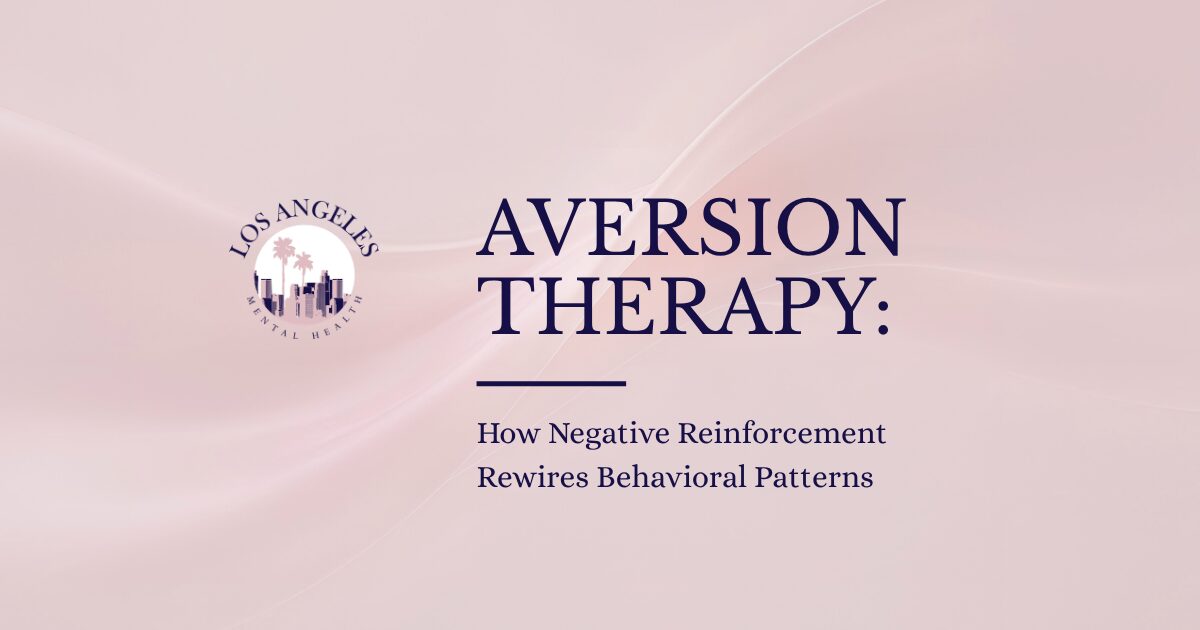 Cover slide: AVERSION THERAPY: How Negative Reinforcement Rewires Behavioral Patterns with the Los Angeles Mental Health logo on a pale pink, wavy background