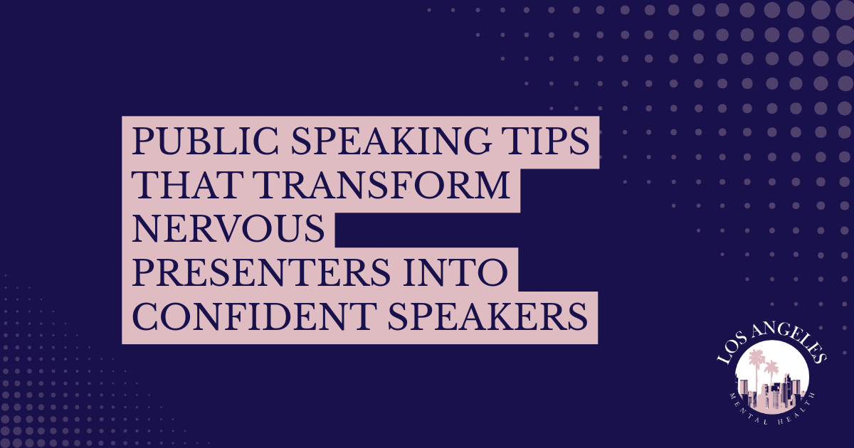 Poster-style graphic with pink stepped text: 'Public speaking tips that transform nervous presenters into confident speakers' on a dark blue background; Los Angeles Mental Health logo bottom right.